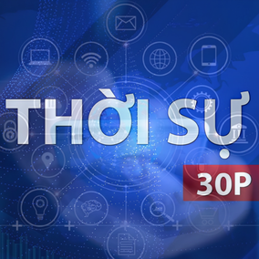 Thời sự 30P chiều (30/9/2026): Số hóa tri thức khoa học để khoa học đến gần với đại chúng