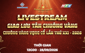 Livestream giao lưu tân Chuông vàng - Chuông vàng vọng cổ lần thứ XXI 2026