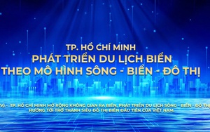 TP. Hồ Chí Minh: Phát triển du lịch biển theo mô hình sông - biển - đô thị