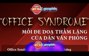 NewZgraphic: “Office syndrome” - Mối đe doạ thầm lặng của dân văn phòng