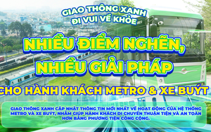 Giao thông xanh – đi vui, về khỏe: “Nhiều điểm nghẽn, nhiều giải pháp cho hành khách metro và xe buýt”