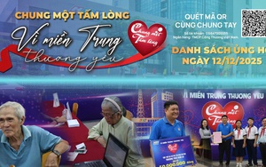 Danh sách khán giả ủng hộ Quỹ “Chung một tấm lòng: Vì miền Trung thương yêu" từ 16 giờ ngày 11/12/2025 đến 16 giờ ngày 12/12/2025