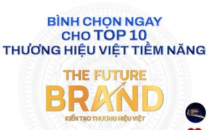 Top 10 The Future Brand bứt phá ở chặng cuối vòng bán kết