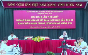 Thành ủy TP.HCM thông báo nhanh kết quả Hội nghị Trung ương 12 khóa XIII