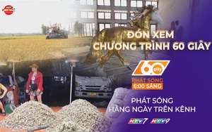 60 Giây ngày 13/1/2026 | Không khí sôi động tại chợ kiệu Tết lớn nhất TP. Hồ Chí Minh