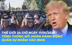 Tin Thế giới 24 Giờ ngày 17/1/2026 | Tổng thống Mỹ: Hoãn hành động quân sự nhắm vào Iran