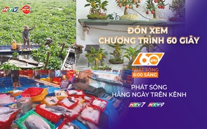 60 Giây ngày 20/1/2026 | Xuất khẩu cá ngừ phục hồi: Tận dụng "sóng lớn" từ thị trường châu Âu
