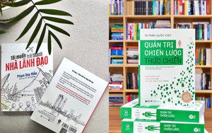 Hai cuốn sách dành cho lãnh đạo doanh nghiệp: Từ tư duy chiến lược đến năng lực dẫn dắt