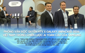 Phỏng vấn độc quyền HTV x Galaxy Unpacked 2026: Việt Nam trong chiến lược AI toàn cầu của Samsung