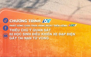 Thiếu chú ý quan sát, 2 học sinh điều khiển xe đạp điện gây tai nạn tử vong