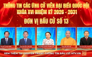 Thông tin các ứng cử viên Đại biểu Quốc hội Khóa XVI - Đơn vị bầu cử số 13