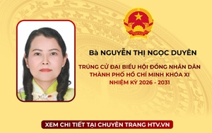 Bà Nguyễn Thị Ngọc Duyên trúng cử Đại biểu Hội đồng nhân dân TP. Hồ Chí Minh Khóa XI nhiệm kỳ 2026 - 2031
