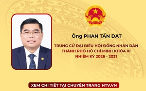 Ông Phan Tấn Đạt trúng cử Đại biểu Hội đồng nhân dân TP. Hồ Chí Minh Khóa XI nhiệm kỳ 2026 - 2031