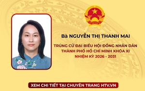 Bà Nguyễn Thị Thanh Mai trúng cử Đại biểu Hội đồng nhân dân TP. Hồ Chí Minh Khóa XI nhiệm kỳ 2026 - 2031