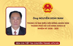 Ông Nguyễn Hoài Nam trúng cử Đại biểu Hội đồng nhân dân TP. Hồ Chí Minh Khóa XI nhiệm kỳ 2026 - 2031