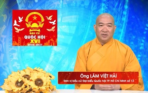 Chương trình hành động Ứng cử viên Đại biểu Quốc hội Khóa XVI Lâm Việt Hải (Thượng tọa Thích Phước Nguyên)
