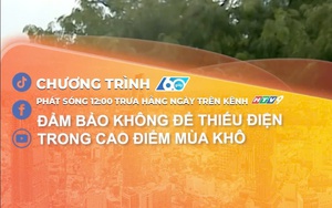 Đảm bảo không để thiếu điện trong cao điểm mùa khô
