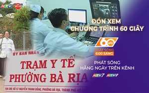 60 Giây ngày 13/4/2026 | TP. Hồ Chí Minh từng bước đưa y tế chất lượng cao đến gần dân