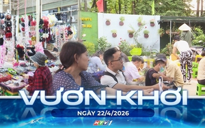Vươn khơi - Ngày 22/4/2026 | Tín hiệu tích cực từ lãi suất cho vay