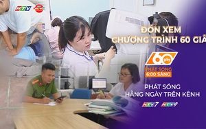 60 Giây ngày 14/5/2026 | 3 triệu trẻ em Việt Nam mắc tật khúc xạ