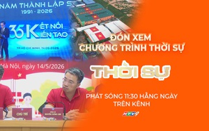 Thời sự trưa HTV ngày 15/5/2026 | Khởi động chiến dịch tôi yêu Tổ quốc tôi
