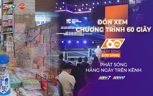 60 Giây ngày 9/5/2026 | Nâng ngưỡng miễn thuế, hộ kinh doanh nhẹ gánh chi phí 