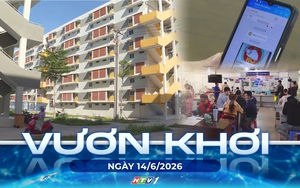 Vươn khơi - Ngày 14/6/2026 | TP. Hồ Chí Minh mở rộng nguồn cung nhà ở cho thuê