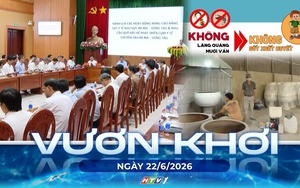 Vươn khơi - Ngày 22/6/2026 | Chính phủ ban hành quy định mới về hợp đồng xây dựng