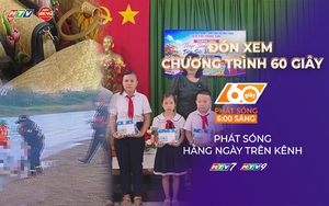 60 Giây Sáng ngày 26/6/2026 | Những phần quà ấm áp trong Tháng hành động vì trẻ em