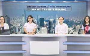 Giáo viên Việt dạy phát âm tiếng Anh có chuẩn? Chia sẻ từ 9.0 IELTS Speaking