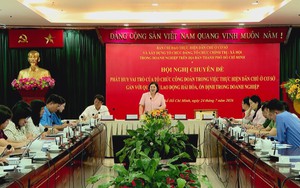 TP. Hồ Chí Minh bàn giải pháp dân chủ cơ sở gắn với ổn định sản xuất trong doanh nghiệp