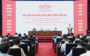 Chủ tịch Quốc hội Trần Thanh Mẫn: Đổi mới phương thức giám sát, kiến tạo phát triển