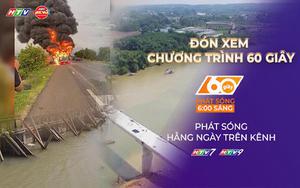 60 Giây Sáng ngày 31/7/2026 | TP. Hồ Chí Minh đầu tư gần 228 tỷ đồng phòng, chống thiên tai