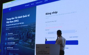 Trung tâm Tài chính Quốc tế tại Việt Nam ra mắt hệ thống đăng ký và công nhận thành viên