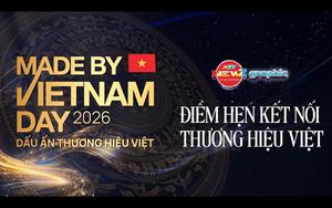 Dấu ấn thương hiệu Việt - Made By VietNam Day mùa 2 năm 2026: Bản lĩnh khơi dòng