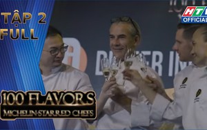 "100 flavors - Michelin-Starred Chefs" - Tập 2: Thăng hoa cùng hương vị Việt