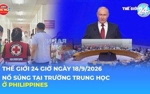 Tin Thế giới 24 Giờ ngày 18/9/2026 | Nổ súng tại trường trung học ở Philippines