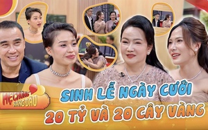 Mẹ chồng cho nàng dâu sính lễ 20 cây vàng