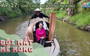 "Đôi mắt Mê Kông" tập 17