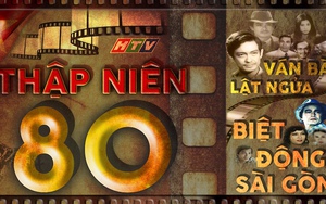 LongFORM Thập niên 80: Dấu ấn "Ván bài lật ngửa" và "Biệt động Sài Gòn"