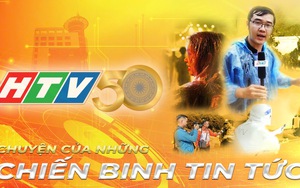 HTV 50 năm: Chuyện của những "chiến binh" tin tức