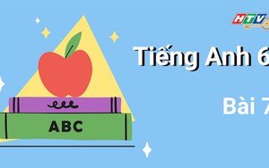 Anh văn lớp 6 - Bài 7: Vocabulary - Travelling