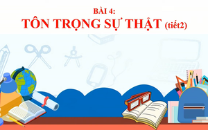 Giáo dục công dân lớp 6: Chủ đề "Tôn trọng sự thật" (tiết 2)