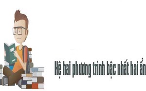 Toán lớp 9 - Bài 15: Hệ hai phương trình bậc nhất hai ẩn