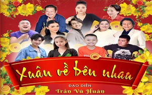 Kịch: Xuân về bên nhau