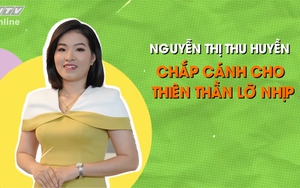Chắp cánh ước mơ cho những thiên thần lỡ nhịp