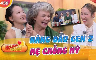 Mẹ chồng Mỹ "thuần Việt", nàng dâu Gen Z khuynh hướng quốc tế