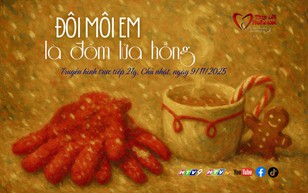 Thay lời muốn nói - Tháng 11/2025: Đôi môi em là đốm lửa hồng