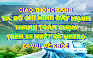 Giao thông xanh – đi vui, về khỏe: “TP. Hồ Chí Minh đẩy mạnh thanh toán chạm trên xe buýt và metro"