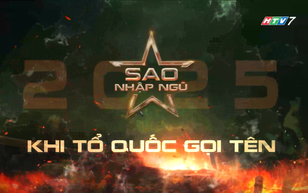 Sao nhập ngũ 2025: Tự hào tinh thần Việt Nam - Sẵn sàng khi Tổ quốc gọi tên